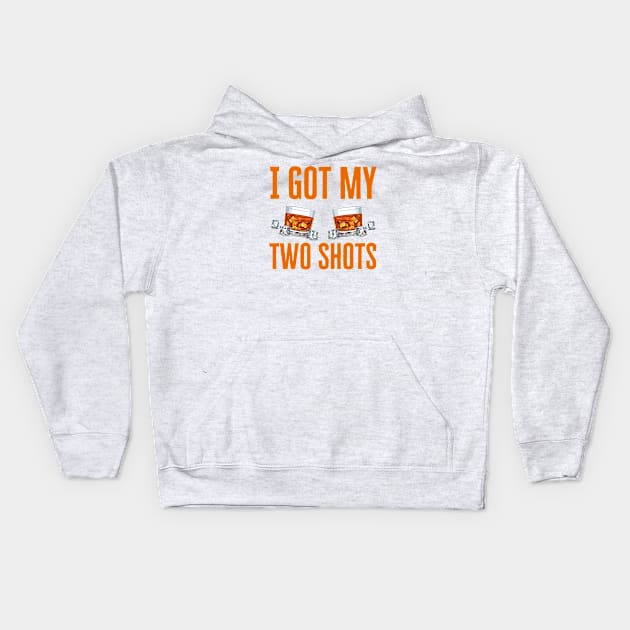 I Got My Two Shots Kids Hoodie by HobbyAndArt